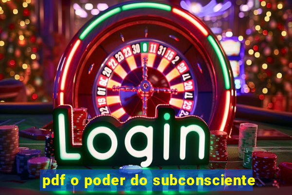 pdf o poder do subconsciente